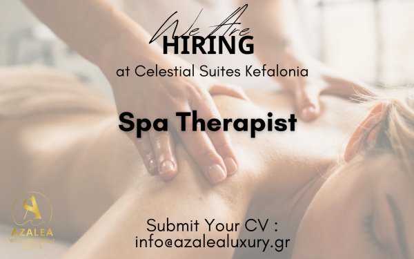 Τα Azalea Luxury Spa σε συνεργασία με τα Celestial all Suites, αναζητούν Spa Therapists