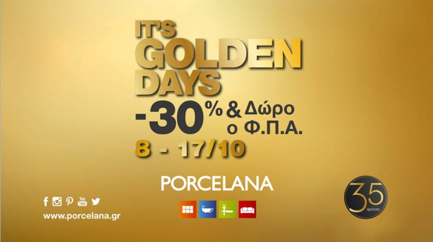 Golden days στην Porcelana!